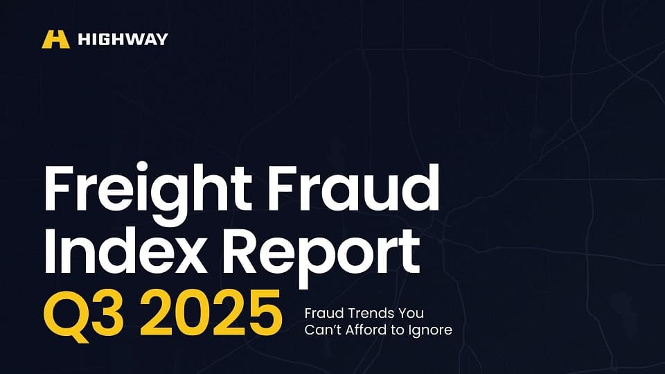 Direct Thefts Surge as Fraudsters Shift Tactics, Highway Q3 2025 Freight Fraud Index Shows