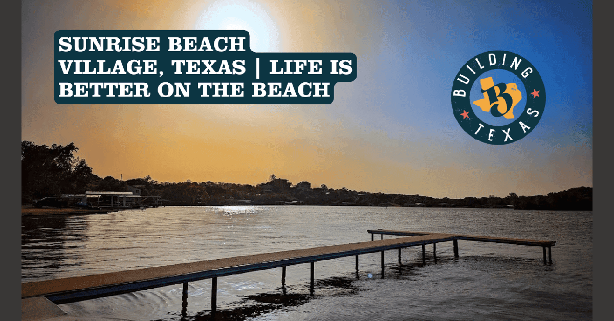 Sunrise Beach Village: A Texas Lake Town Demonstrates Community-Driven Governance on The Building Texas Show