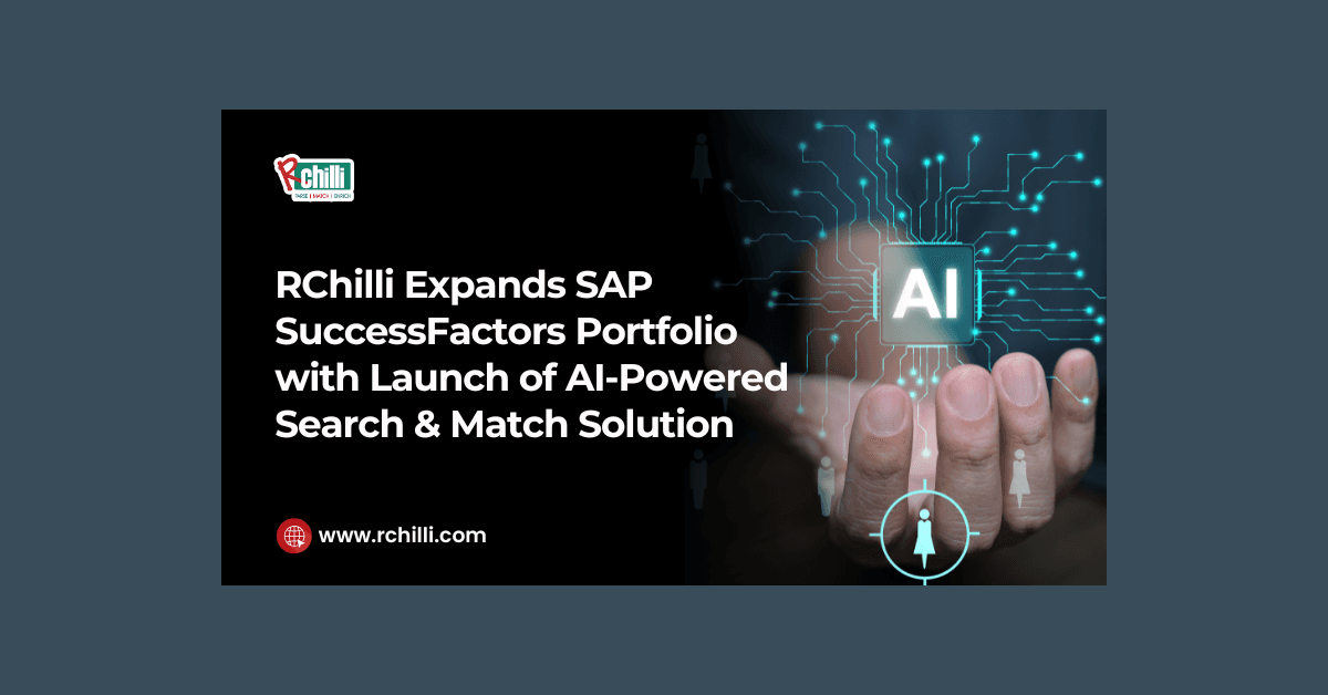 RChilli Launches AI-Powered Search & Match for SAP SuccessFactors to Accelerate Talent Matching