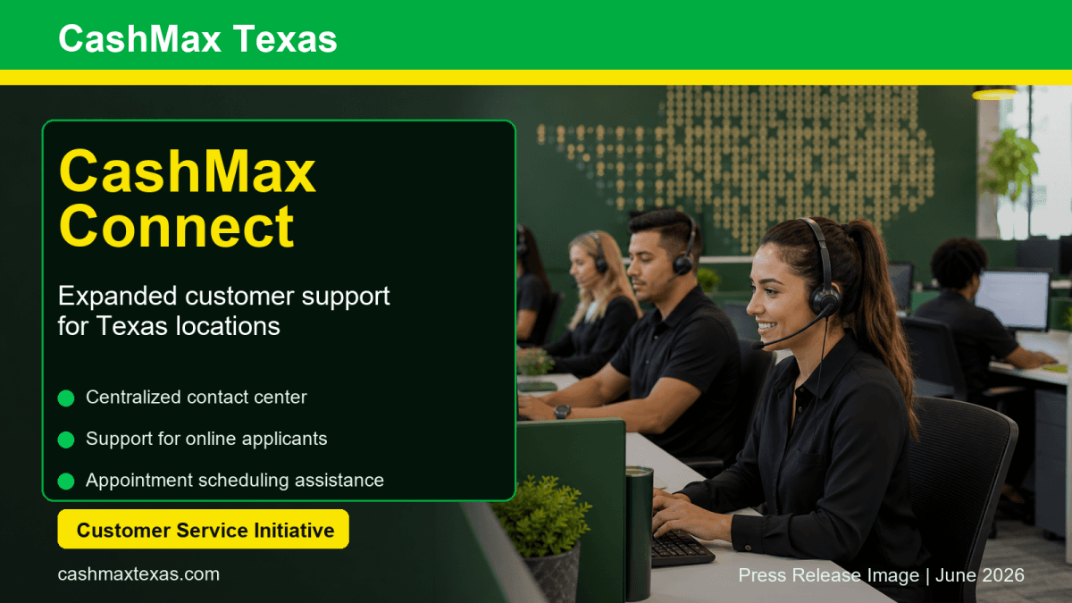 CashMax Texas Expands Customer Support With CashMax Connect Rollout