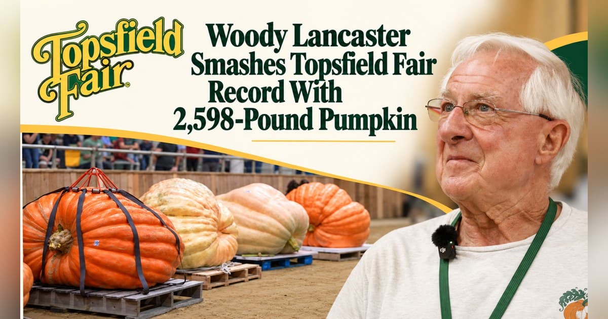 Woody Lancaster Smashes Topsfield Fair Record With 2,598-Pound Pumpkin
