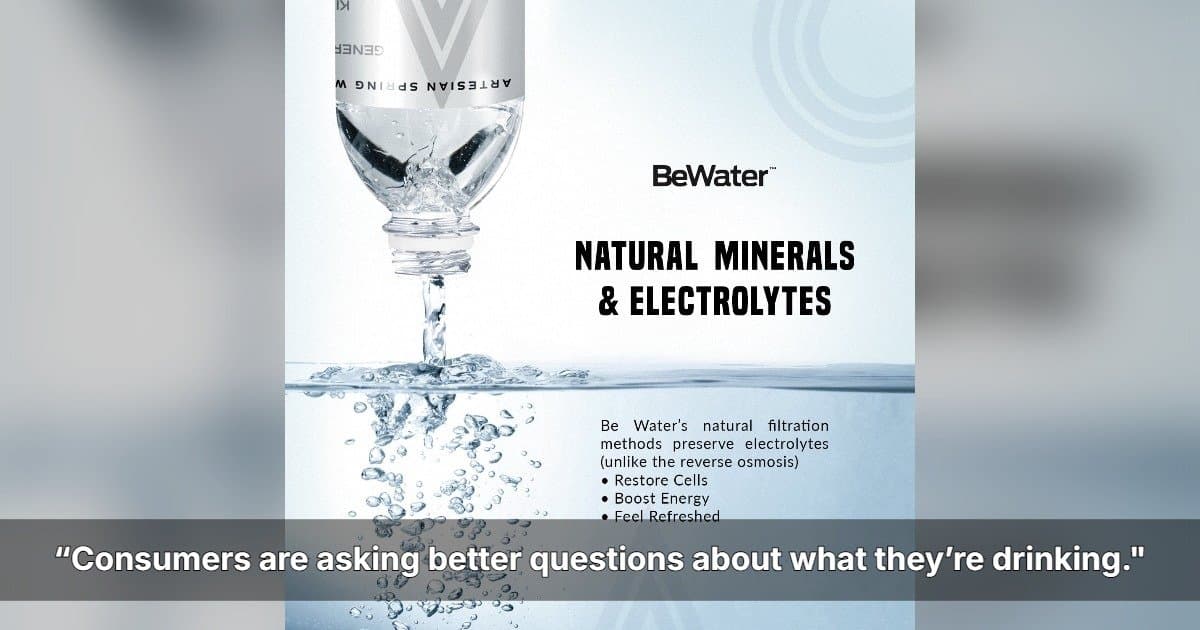 Be Water Positions Itself as Microplastics Concerns Reshape Bottled Water Industry