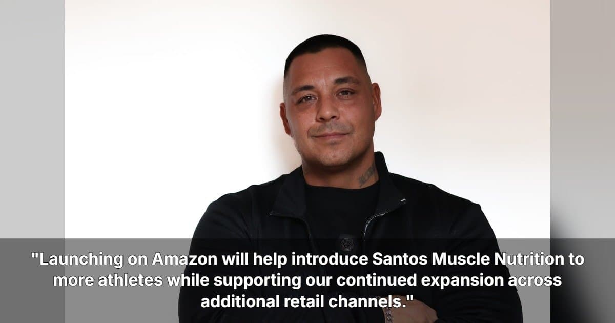 Santos Muscle Nutrition Plans Amazon Launch in the United States