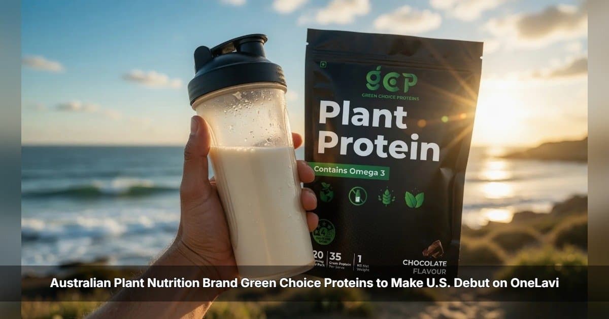 Australian Plant Nutrition Brand Green Choice Proteins to Make U.S. Debut on OneLavi
