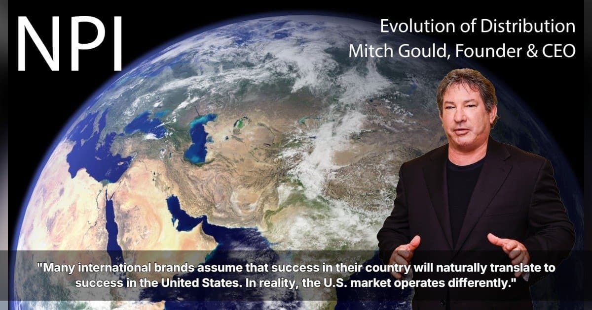 Nutritional Products International Explains Why Brands Struggle to Enter the World's Largest Market — and How Evolution of Distribution Helps