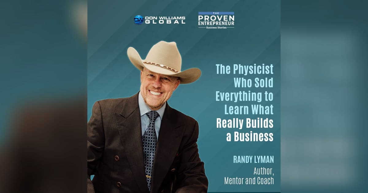 Emotional Mastery, Not Strategy, Drives 8-Figure Exits, Says Physicist Randy Lyman