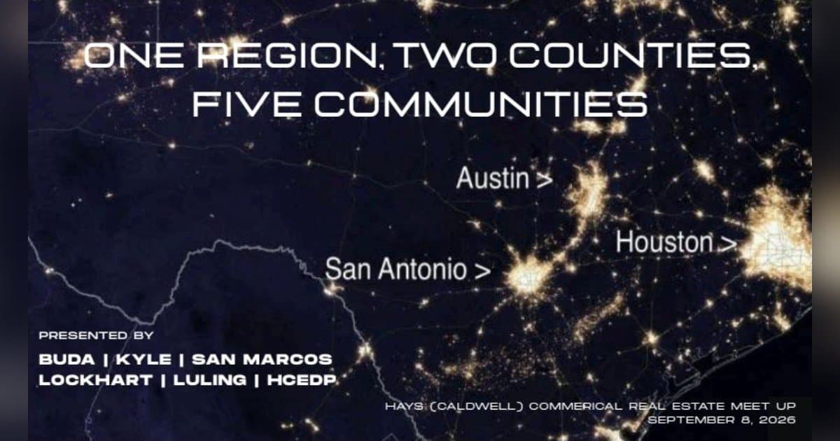 Six Economic Development Leaders Unite to Drive Hays-Caldwell Growth