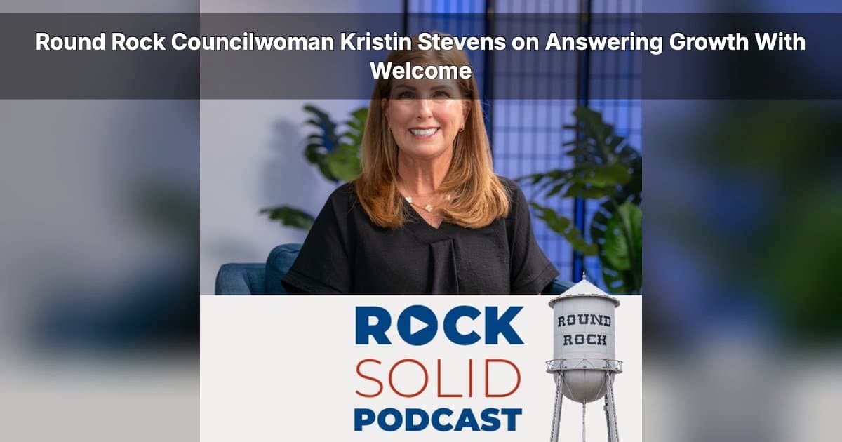 Kristin Stevens Highlights Service and Growth in Round Rock